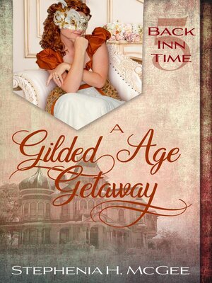 A Gilded Age Getaway - ebook